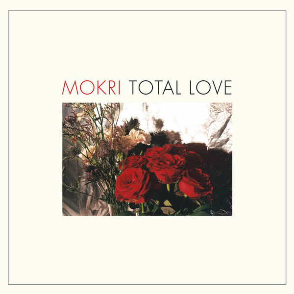 MOKRI — Total Love