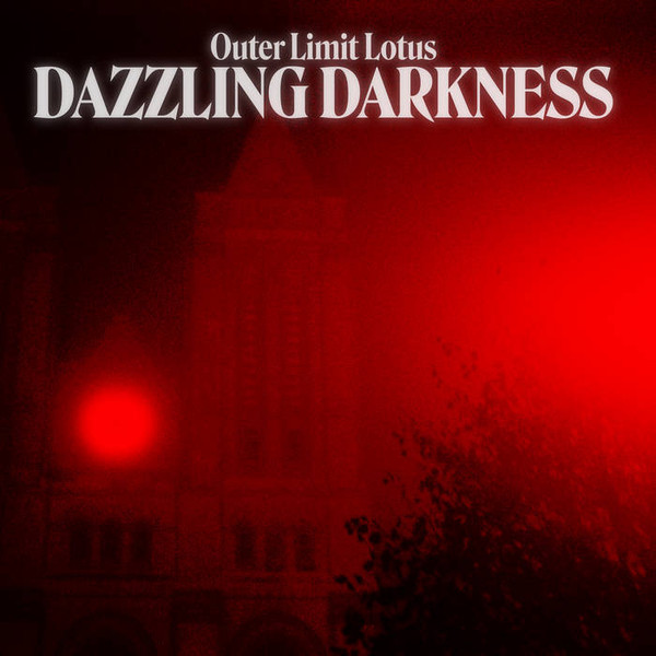 OUTER LIMIT LOTUS — DAZZLING DARKNESS