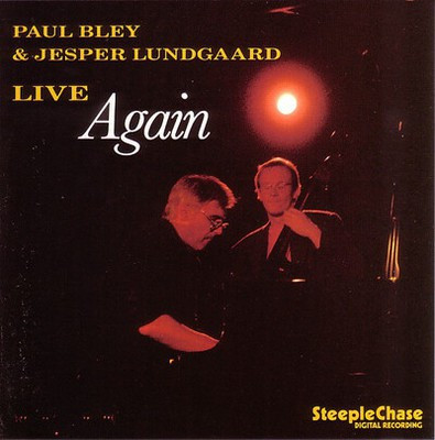 PAUL BLEY & JESPER LUNDGAARD — LIVE AGAIN
