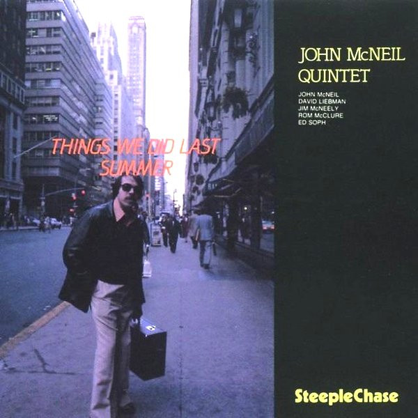 JOHN MCNEIL QUINTET — THINGS WE DID LAST SUMMER