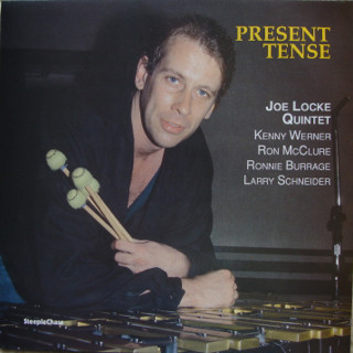 JOE LOCKE QUINTET — PRESENT TENSE