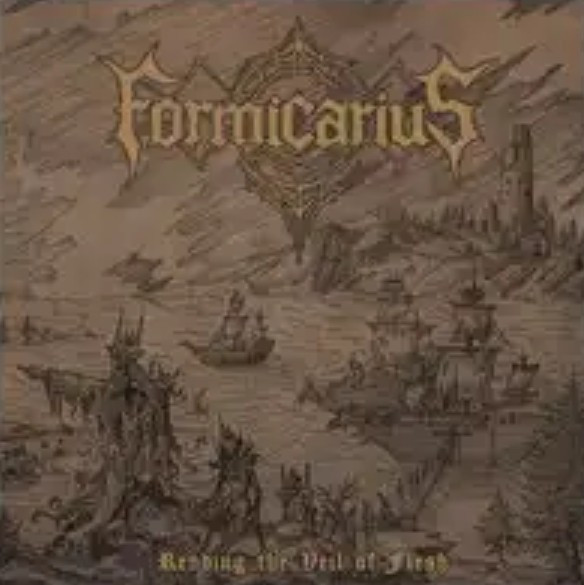 FORMICARIUS — Rending The Veil Of Flesh