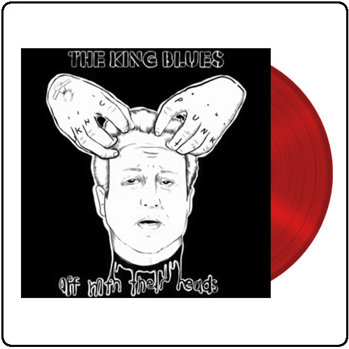 KING BLUESTHE — OFF WITH THEIR HEADS