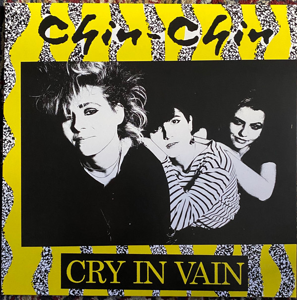 CHIN-CHIN — CRY IN VAIN