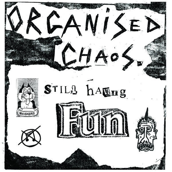 ORGANIZED CHAOS — STILL HAVING FUN