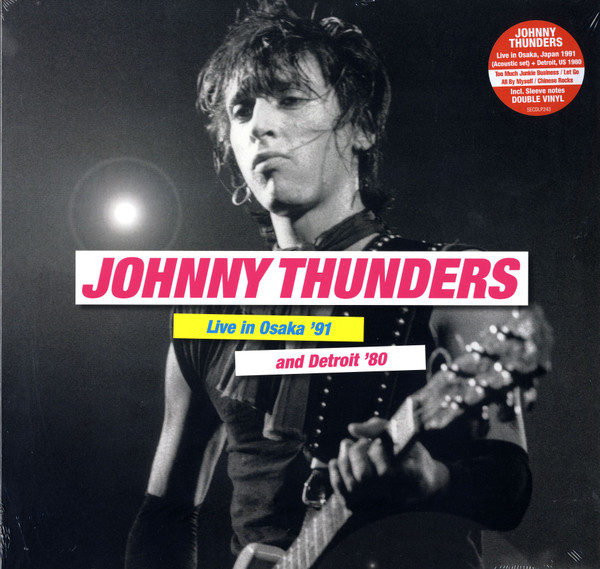 JOHNNY THUNDERS — LIVE IN OSAKA√≠91 & DETROIT√≠80
