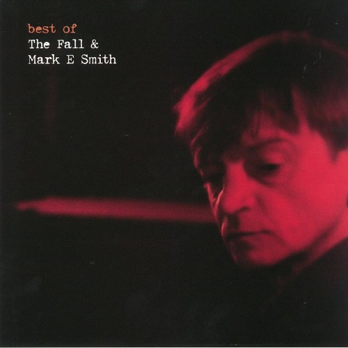 FALL THE & MARK E. SMITH — BEST OF