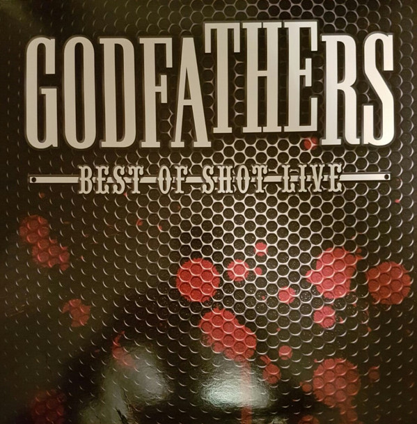 GODFATHERS — BEST OF SHOT LIVE