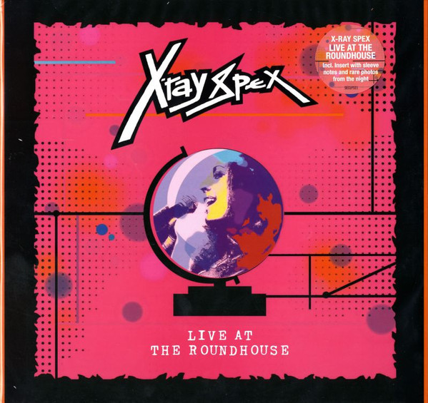 X-RAY SPEX — LIVE AT THE ROUNDHOUSE