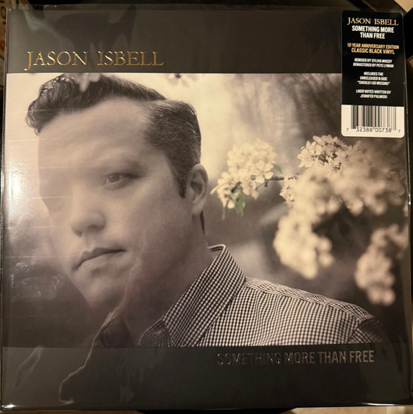 JASON ISBELL — SOMETHING MORE THAN FREE (10 YEAR ANNIVERSARY