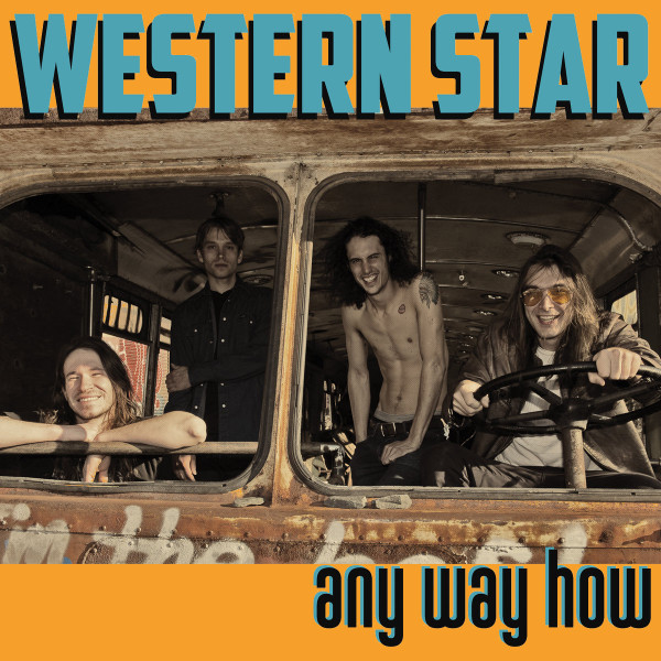 WESTERN STAR — Any Way How