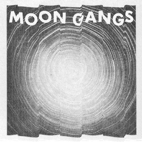 MOON GANGS — Moon Gangs