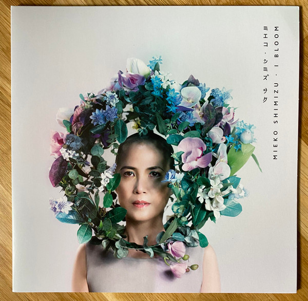 MIEKO SHIMIZU — I BLOOM