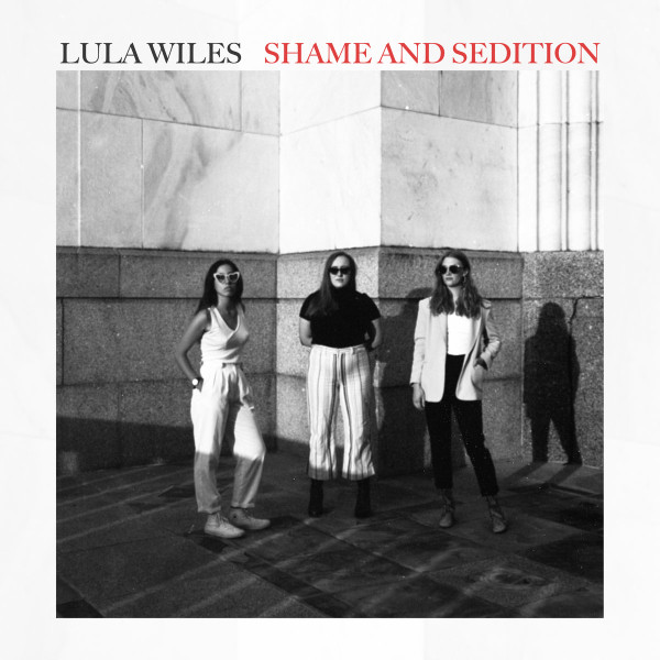 LULA WILES — SHAME AND SEDITION