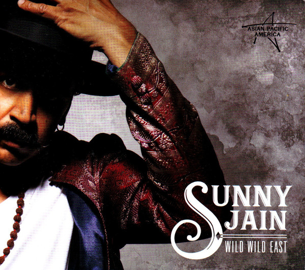 SUNNY JAIN — WILD WILD EAST
