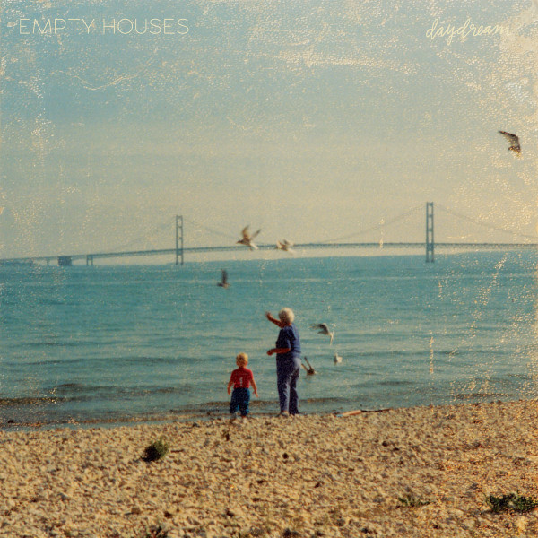 EMPTY HOUSES — DAYDREAM