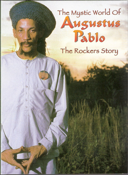 AUGUSTUS PABLO — THE MYSTIC WORLD OF AUGUSTUS