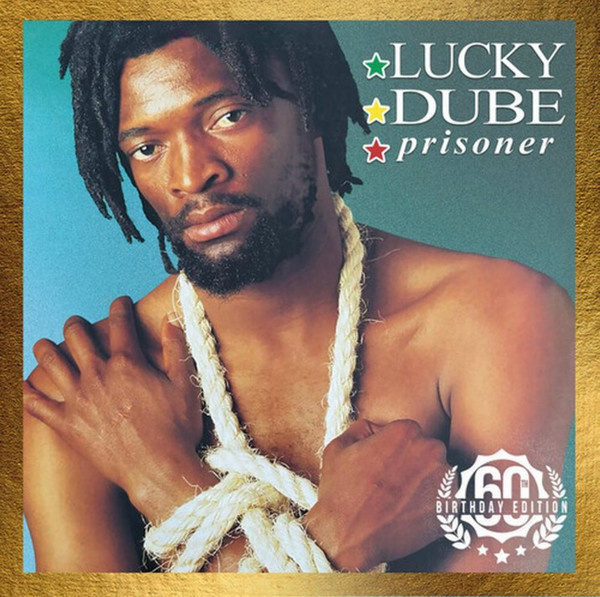 LUCKY DUBE — PRISONER 60TH BIRTHDAY EDITION