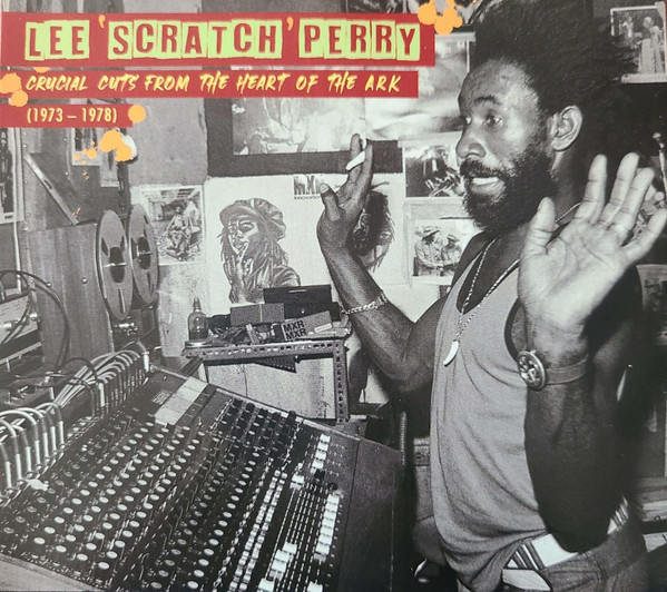 LEE SCRATCH PERRY — CRUCIAL CUTS FROM THE HEART OF
