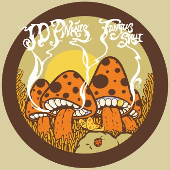 JD PINKUS — FUNGUS SHUI