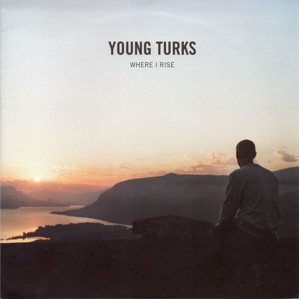 YOUNG TURKS — Where I Rise