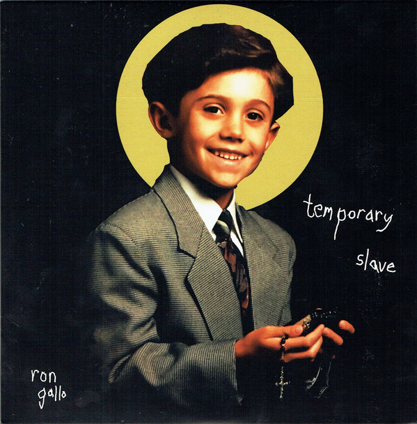 RON GALLO — Temporary Slave