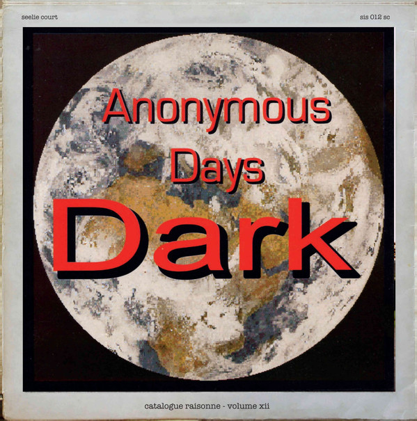 DARK — Catalogue Raisonne: Vol. 12: Anonymous Days Part 1