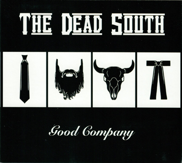 THE DEAD SOUTH — GOOD COMPANY