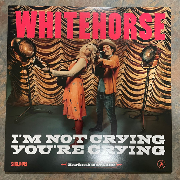 WHITEHORSE — IM NOT CRYING YOURE CRYING