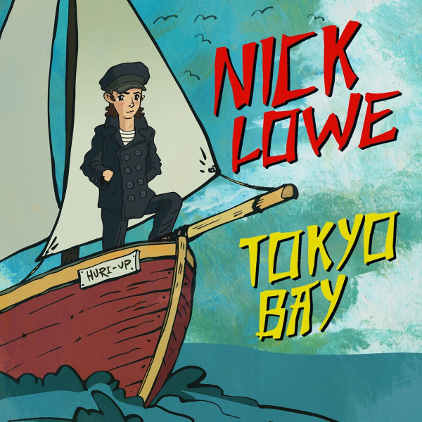 NICK LOWE — Tokyo Bay / Crying Inside (Limited Edition)