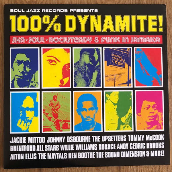 SOUL JAZZ RECORDS PRESENTS — 100% DYNAMITE! SKA, SOUL, ROCKSTEADY AND FUNK