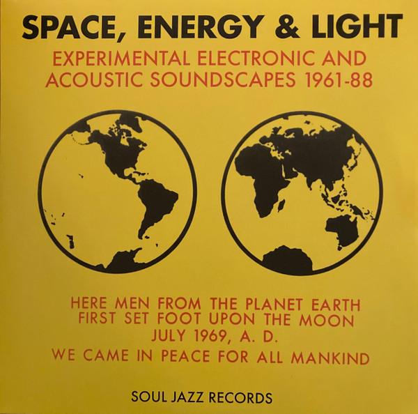 SOUL JAZZ RECORDS PRESENTS — SPACE, ENERGY & LIGHT: EXPERIMENTAL ELECTRONIC
