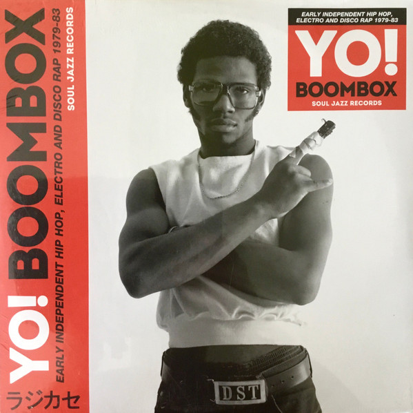 SOUL JAZZ RECORDS PRESENTS — YO! BOOMBOX - EARLY INDEPENDENT HIP HOP, ELECT