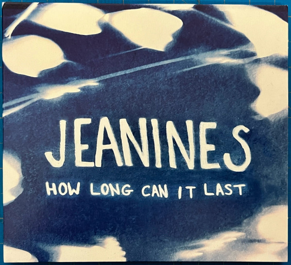 JEANINES — HOW LONG CAN IT LAST