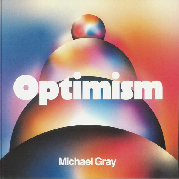 Michael Gray — Optimism