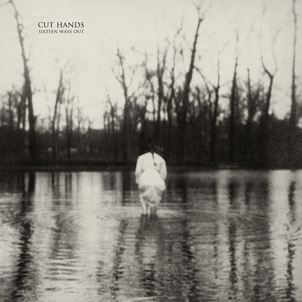 CUT HANDS — SIXTEEN WAYS OUT