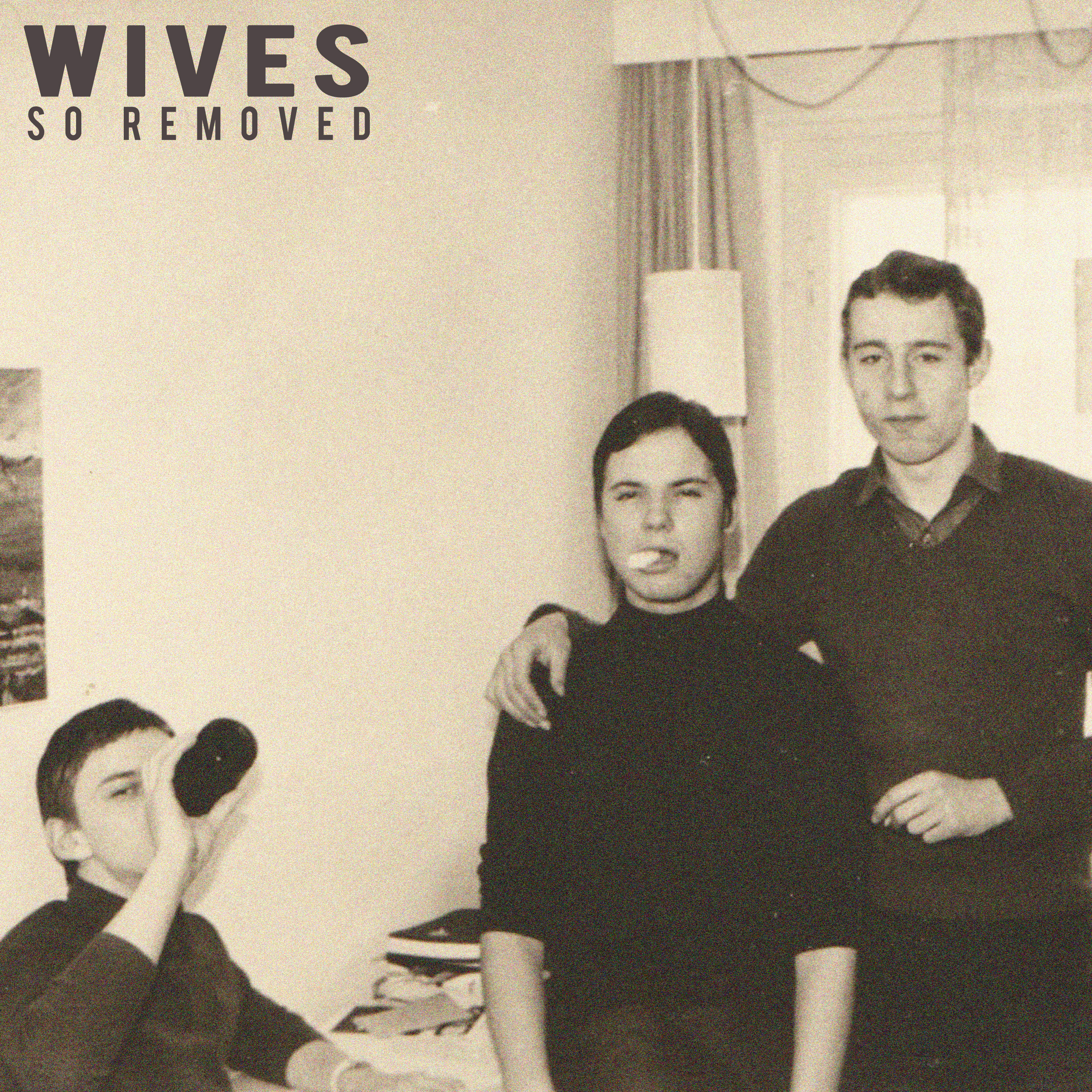 WIVES — So Removed