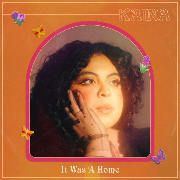 KAINA — It Was A Home