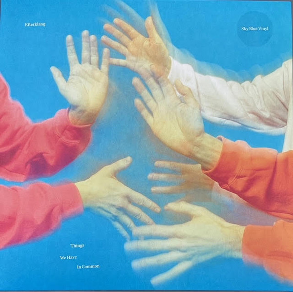 EFTERKLANG — THINGS WE HAVE IN COMMON
