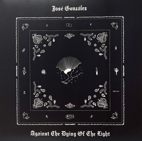 JOSE GONZALEZ — AGAINST THE DYING OF THE LIGHT (INDIES EXCLUSIVE WHITE VINYL)