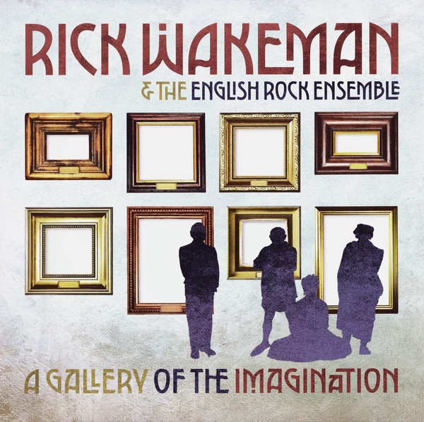 RICK WAKEMAN — A GALLERY OF THE IMAGINATION