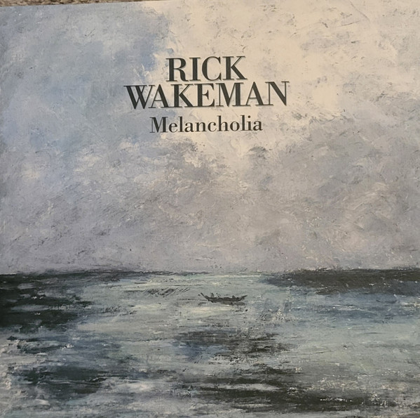 RICK WAKEMAN — MELANCHOLIA
