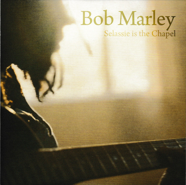 BOB MARLEY & THE WAILERS — SELASSIE IS THE CHAPEL