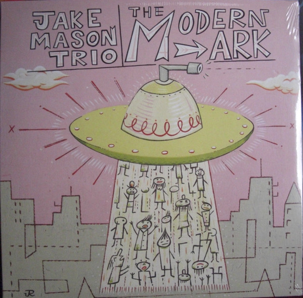 Jake Mason Trio — The Modern Ark