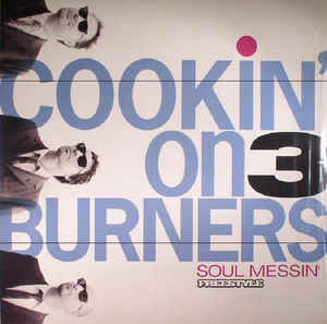 Cookin' On 3 Burners — Soul Messin'