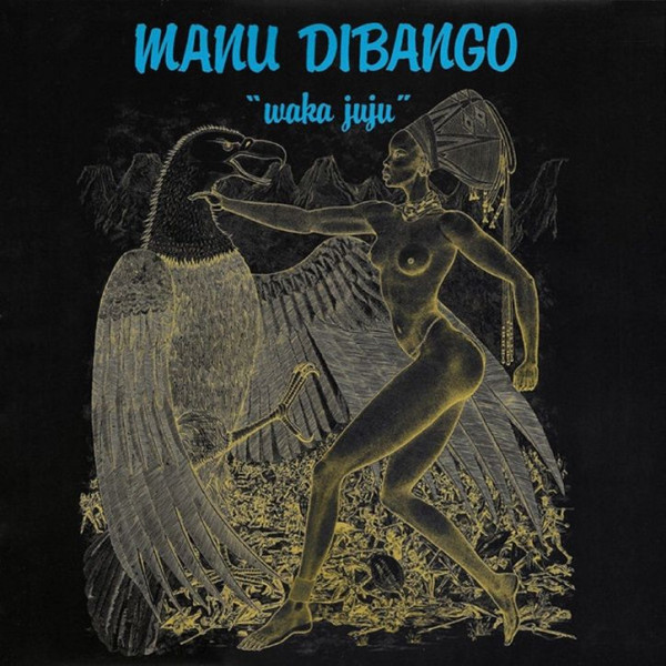 MANU DIBANGO — WAKA JUJU (REPRESS)