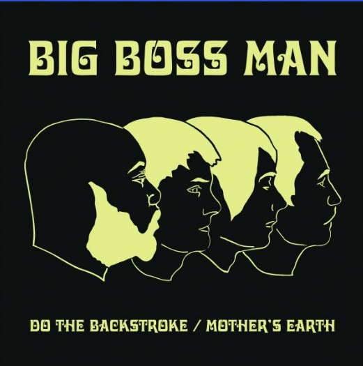 BIG BOSS MAN — DO THE BACKSTROKE / MOTHERS E