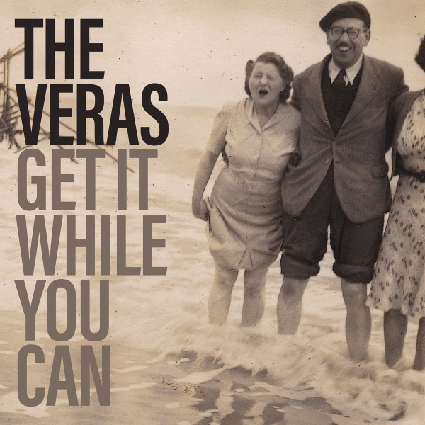 VERAS THE — GET IT WHILE YOU CAN