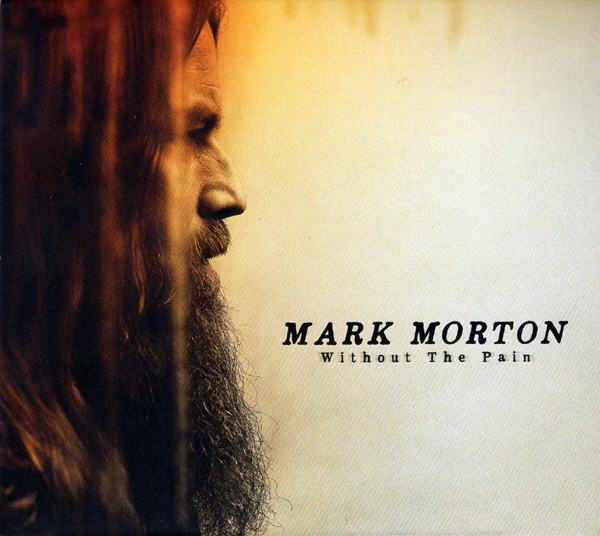 MARK MORTON — WITHOUT THE PAIN