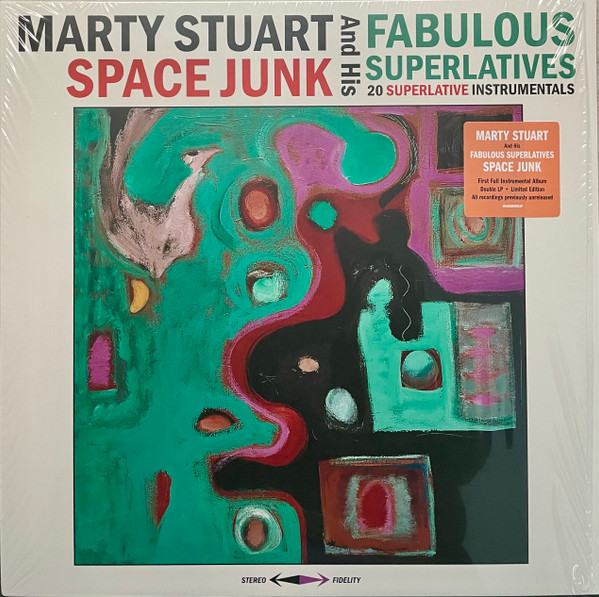 MARTY STUART AND HIS FABULOUS SUPERLATIVES — SPACE JUNK